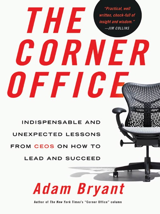 Title details for The Corner Office by Adam Bryant - Wait list